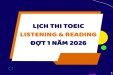 LỊCH THI TOEIC NGHE ĐỌC ĐỢT 1 NĂM 2026